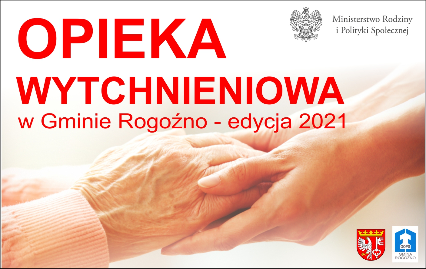 „Opieka Wytchnieniowa – Edycja 2021” W Gminie Rogoźno - Urząd Miejski ...