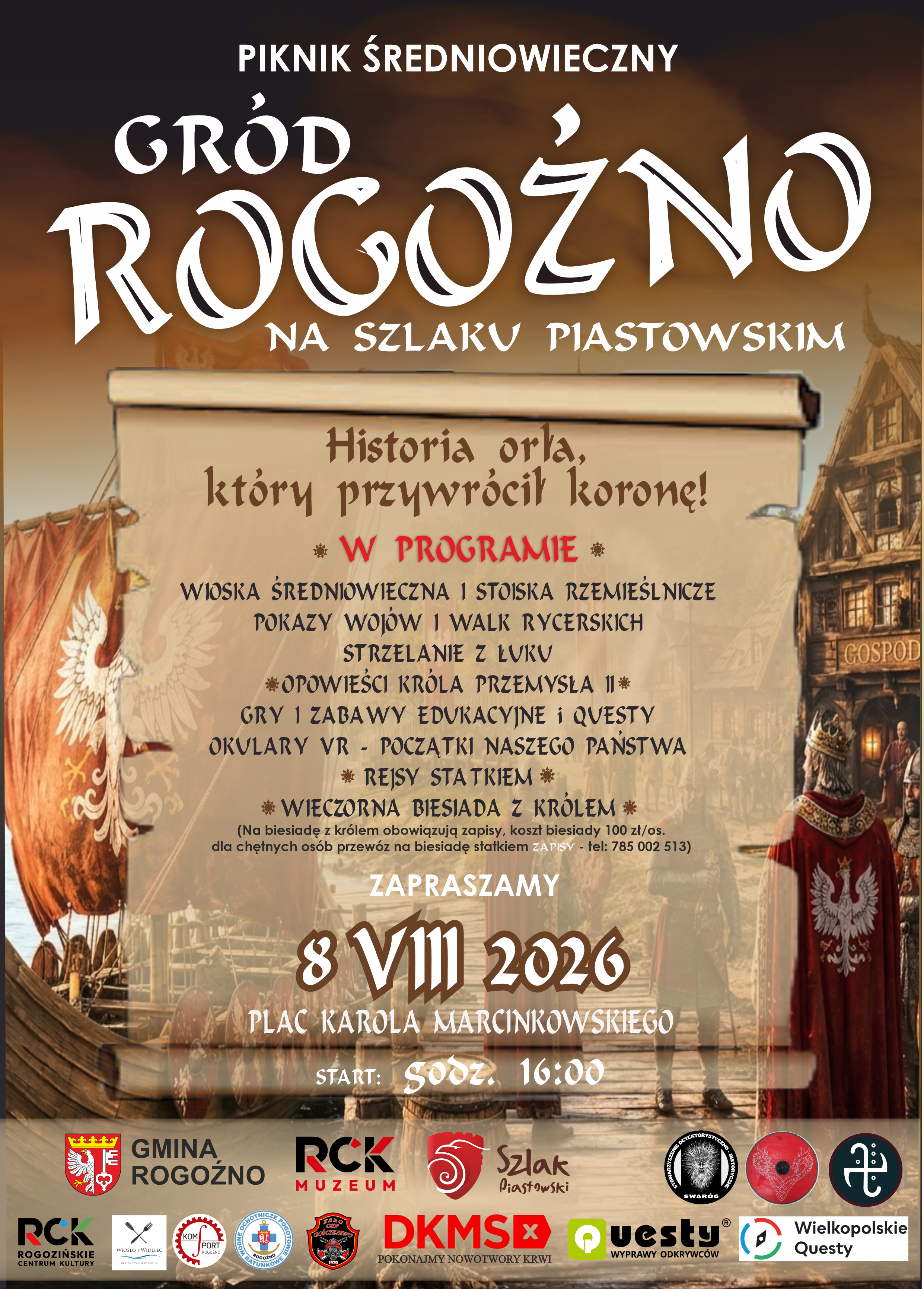 Plakat dotyczy informacji o&nbsp;pikniku średniowiecznym organizowanym 8 sierpnia na&nbsp;placu Karola Marcinkowskiego w&nbsp;Rogoźnie od godz. 18:000
