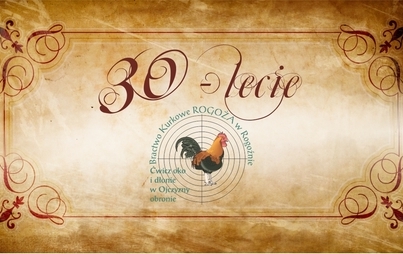 Zdjęcie do 30-lecie Bractwa Kurkowego ROGOŻA