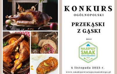 Zdjęcie do Gęsina nie tylko dla św. Marcina &ndash; wyniki og&oacute;lnopolskiego konkursu kulinarnego na przekąski z gąski