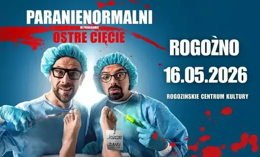 Zdjęcie do OSTRE CIĘCIE w Rogoźnie! Paranienormalni nadchodzą!