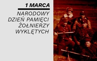 Zdjęcie do Narodowy Dzień Pamięci Żołnierzy Wyklętych