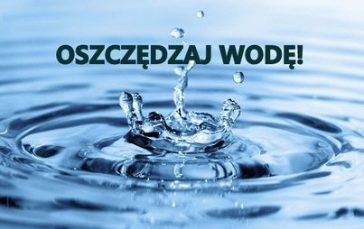 Zdjęcie do Prośba o ograniczenie zużycia wody