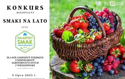 Zdjęcie do Konkurs &bdquo;Smaki na lato 2023&rdquo; dla k&oacute;ł gospodyń wiejskich i agroturystyk z Wielkopolski