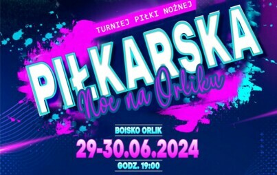 Zdjęcie do Piłkarska Noc Na Orliku