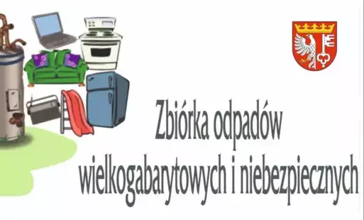 Zdjęcie do Zbi&oacute;rka odpad&oacute;w wielkogabarytowych i niebezpiecznych - marzec 2025