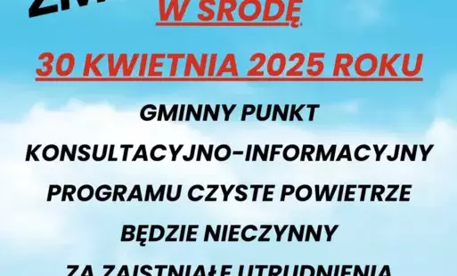 Zdjęcie do Punkt konsultacyjno-informacyjny programu Czyste Powietrze - 30 kwietnia nieczynny