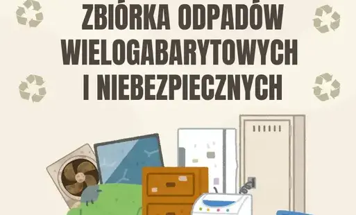Zdjęcie do Zbi&oacute;rka odpad&oacute;w wielkogabarytowych i niebezpiecznych - październik 2026